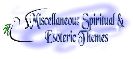 Miscellaneous Spiritual-Esoteric Themes graphic pt 1